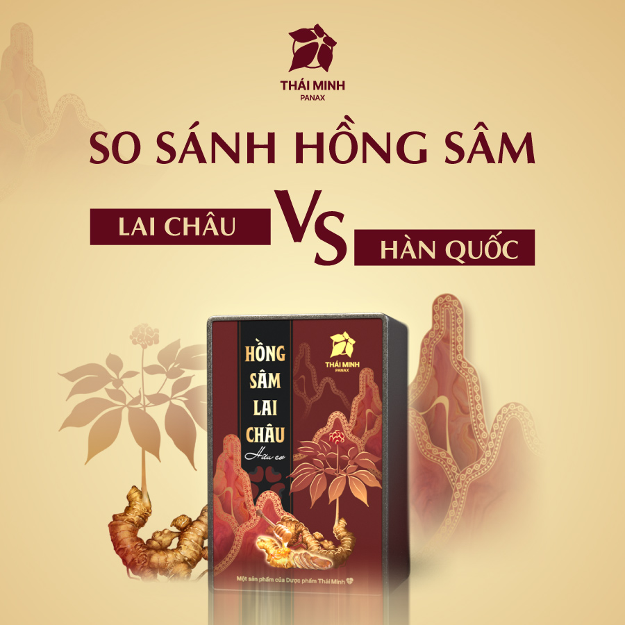 Hồng Sâm Lai Châu và Hồng Sâm Hàn Quốc: nên lựa chọn như thế nào?